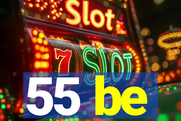 55 be